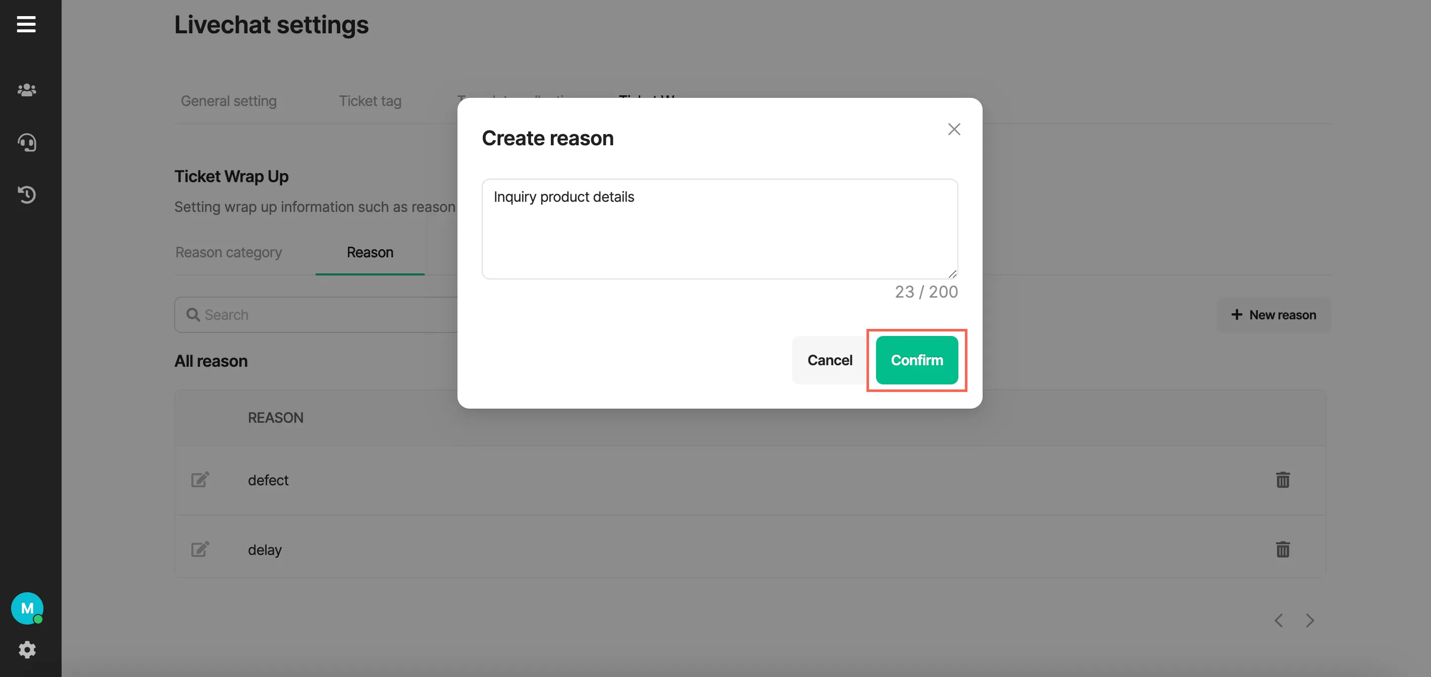 Select “Confirm” after entering a reason consisting of three or more characters.